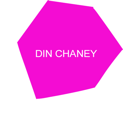 Din Chaney ...
